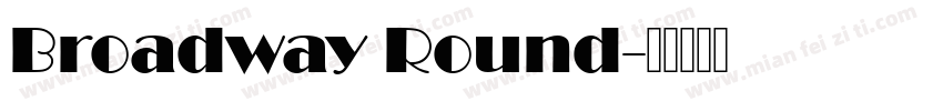 Broadway Round字体转换